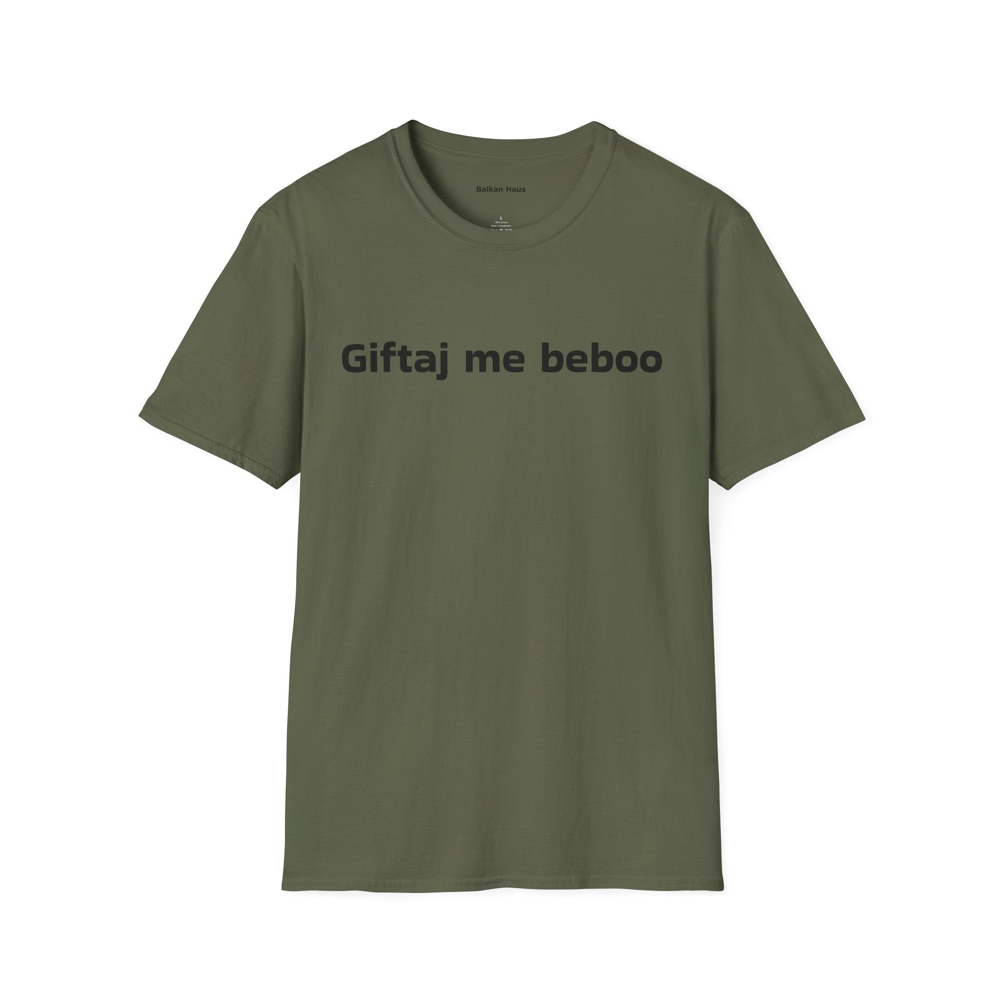 'Giftaj me beboo' Balkan Haus T-Shirt — Funny Bosnian Phrase Tee
