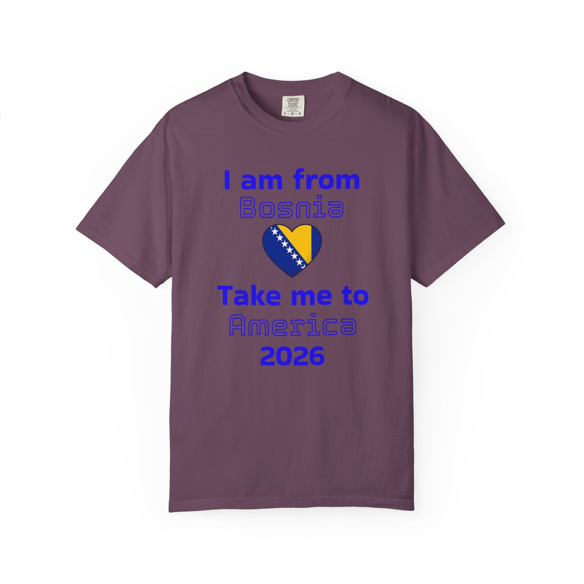 I Am From Bosnia - Take Me to America 2026 T-Shirt