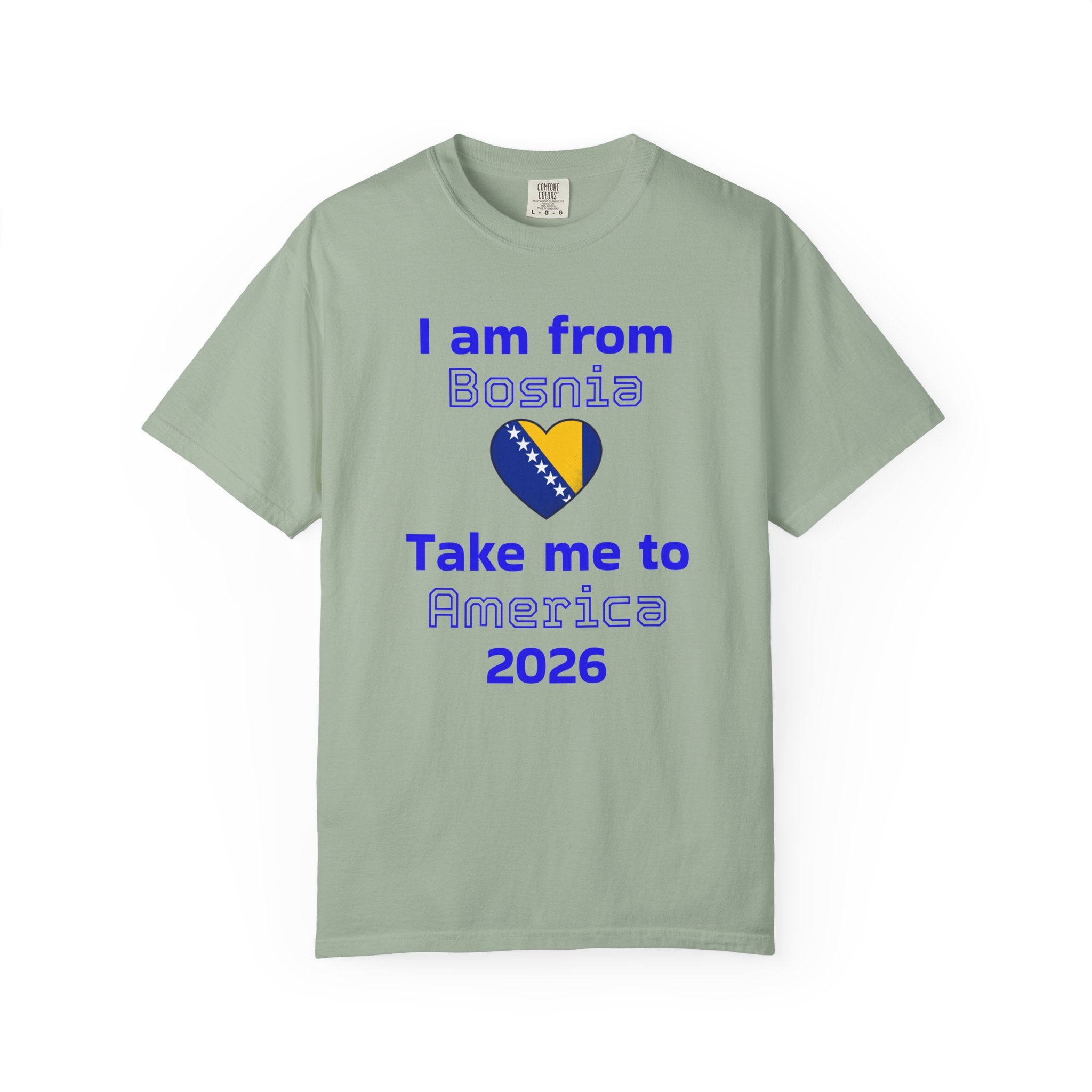 I Am From Bosnia - Take Me to America 2026 T-Shirt