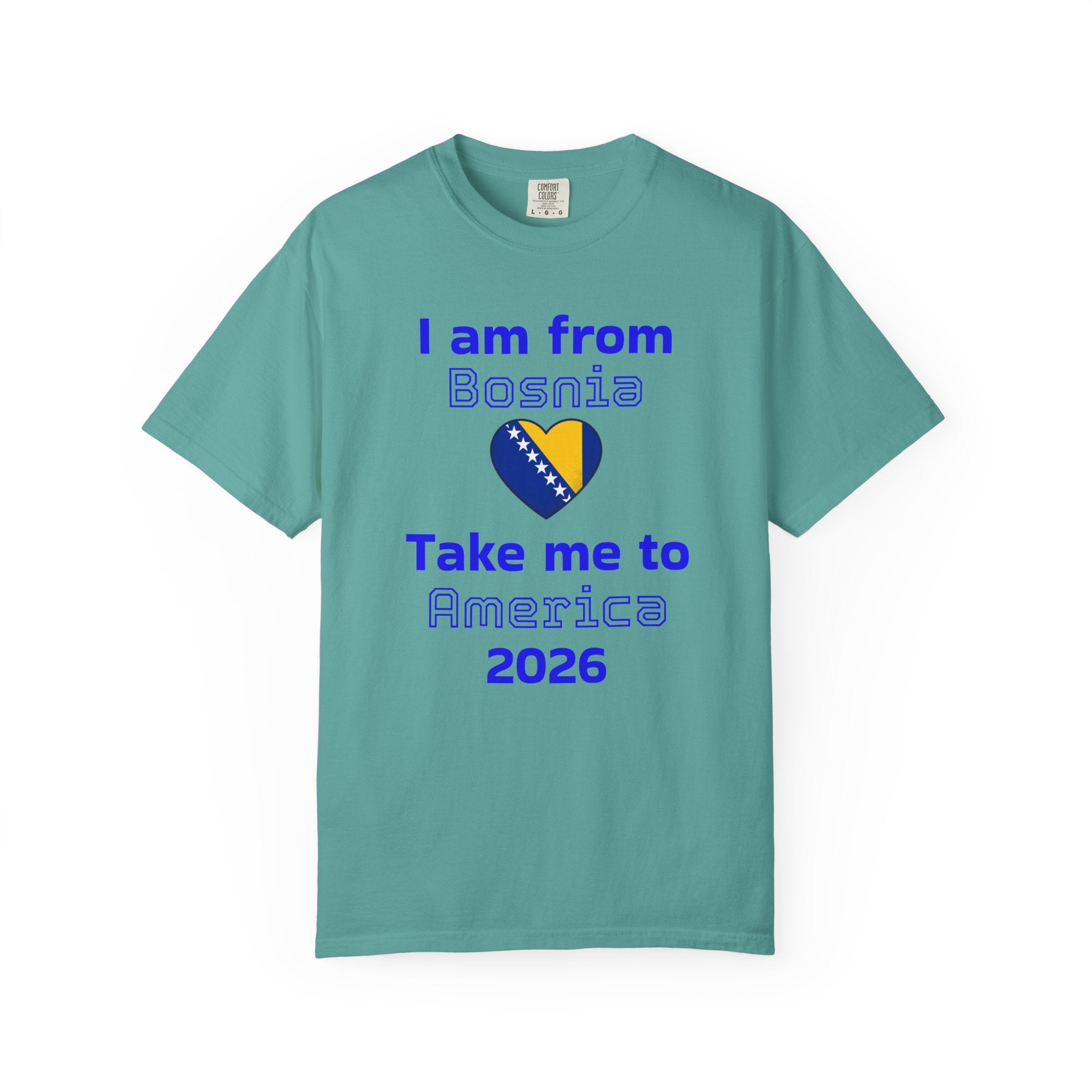 I Am From Bosnia - Take Me to America 2026 T-Shirt