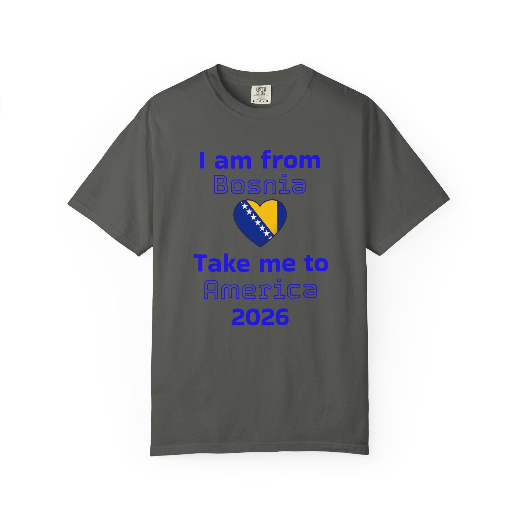 I Am From Bosnia - Take Me to America 2026 T-Shirt