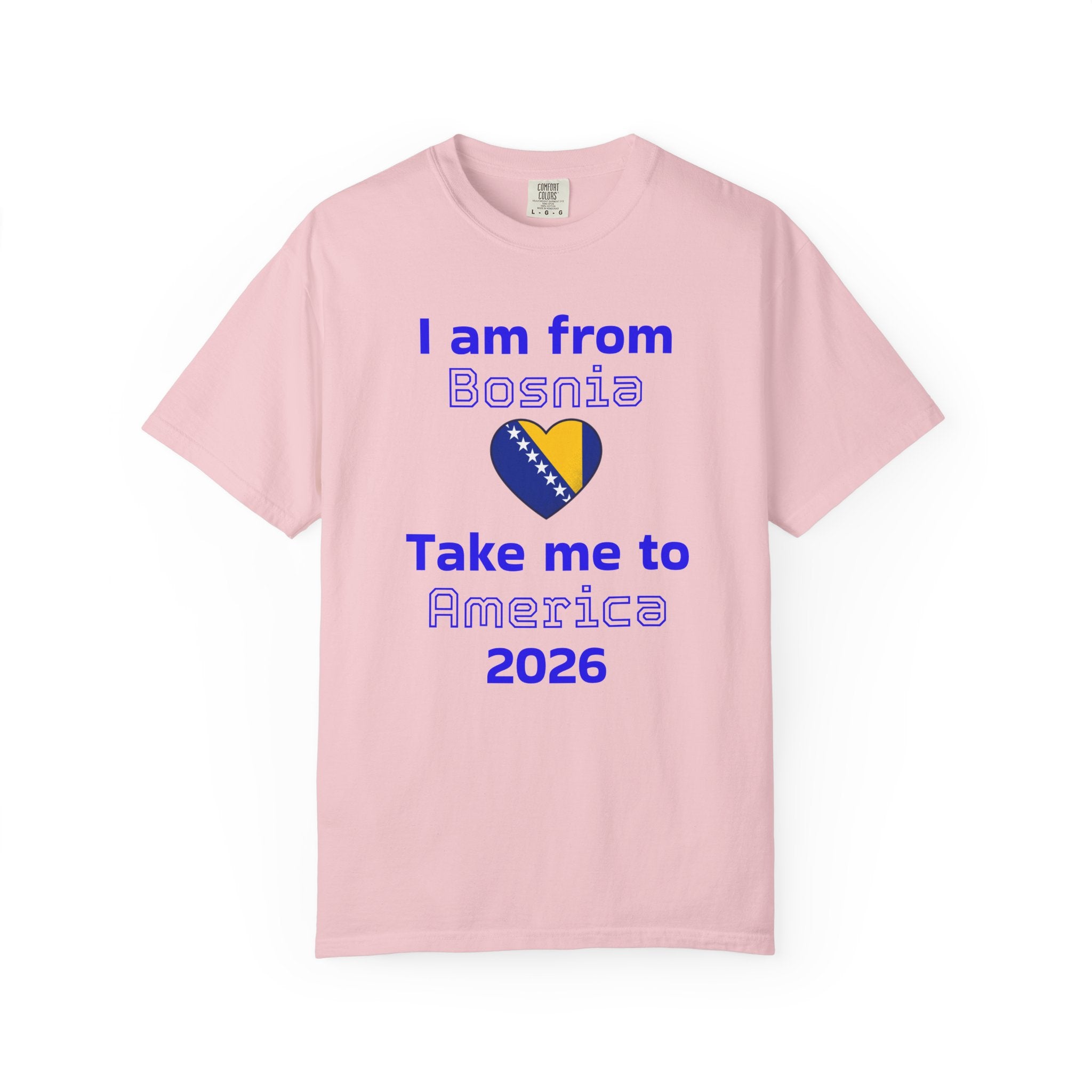I Am From Bosnia - Take Me to America 2026 T-Shirt