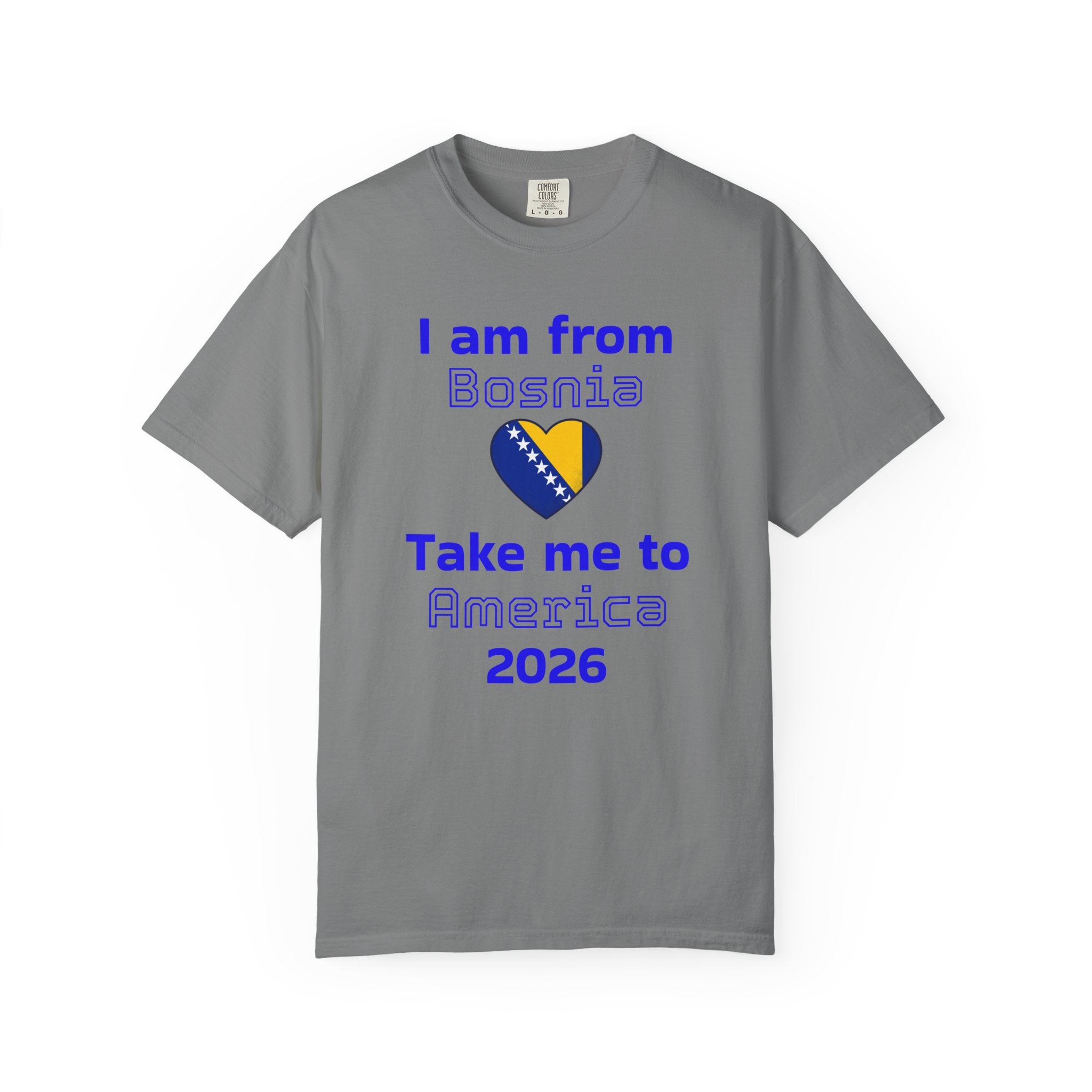 I Am From Bosnia - Take Me to America 2026 T-Shirt