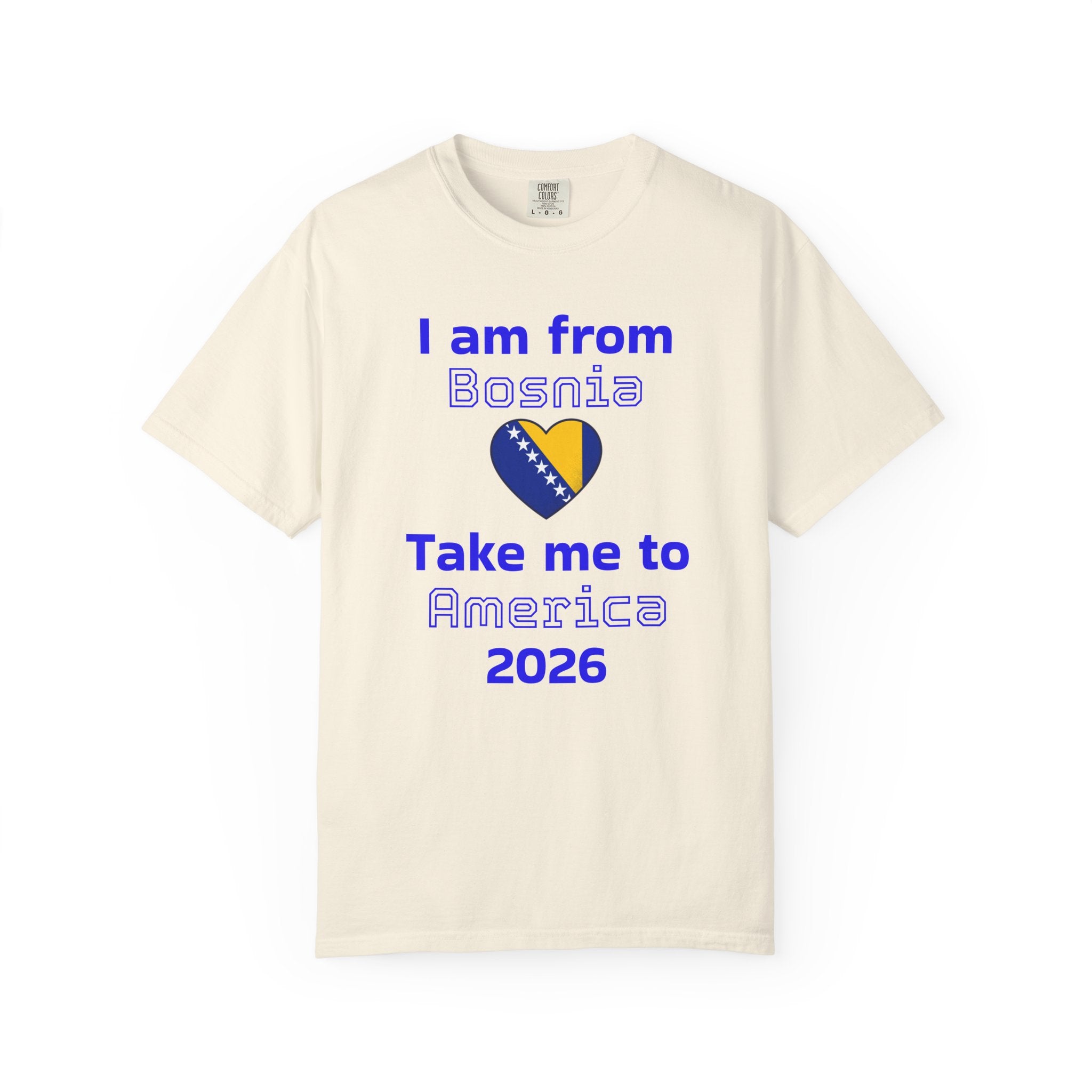 I Am From Bosnia - Take Me to America 2026 T-Shirt