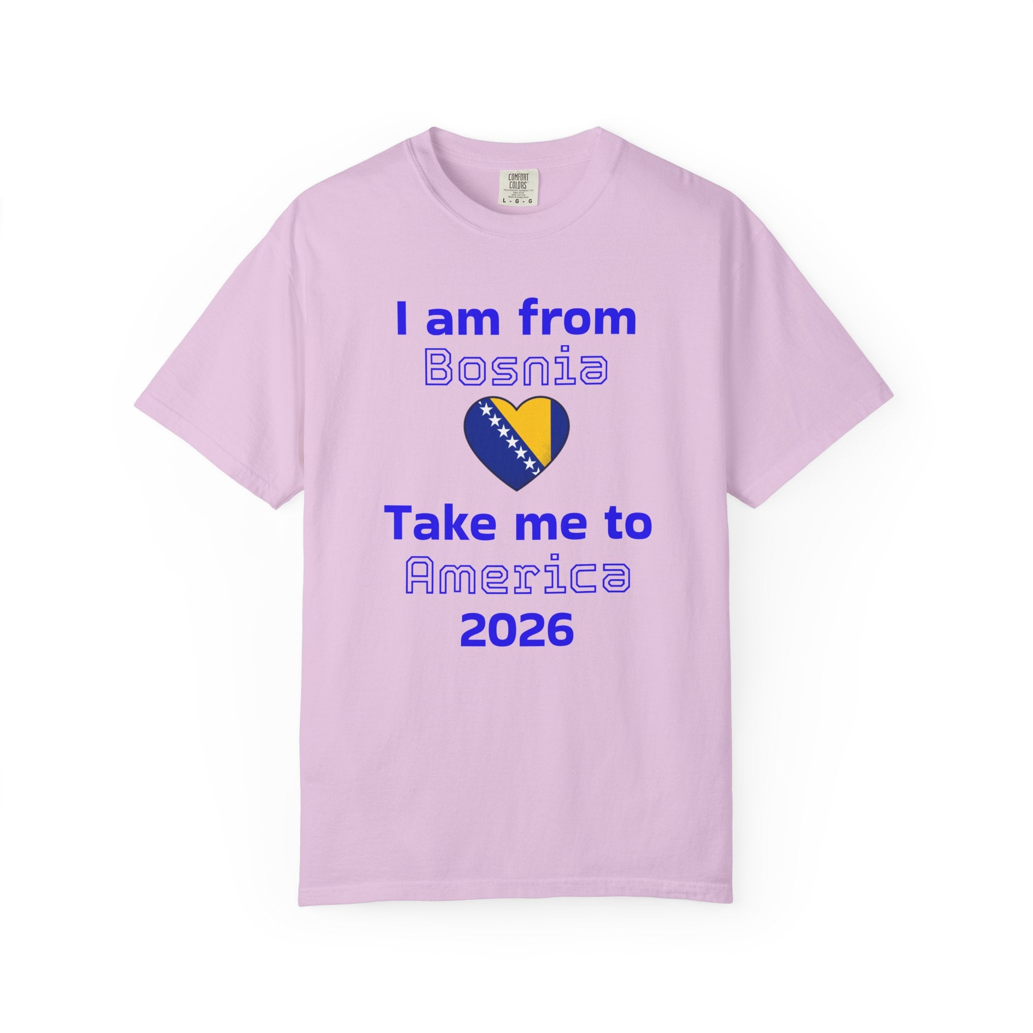 I Am From Bosnia - Take Me to America 2026 T-Shirt