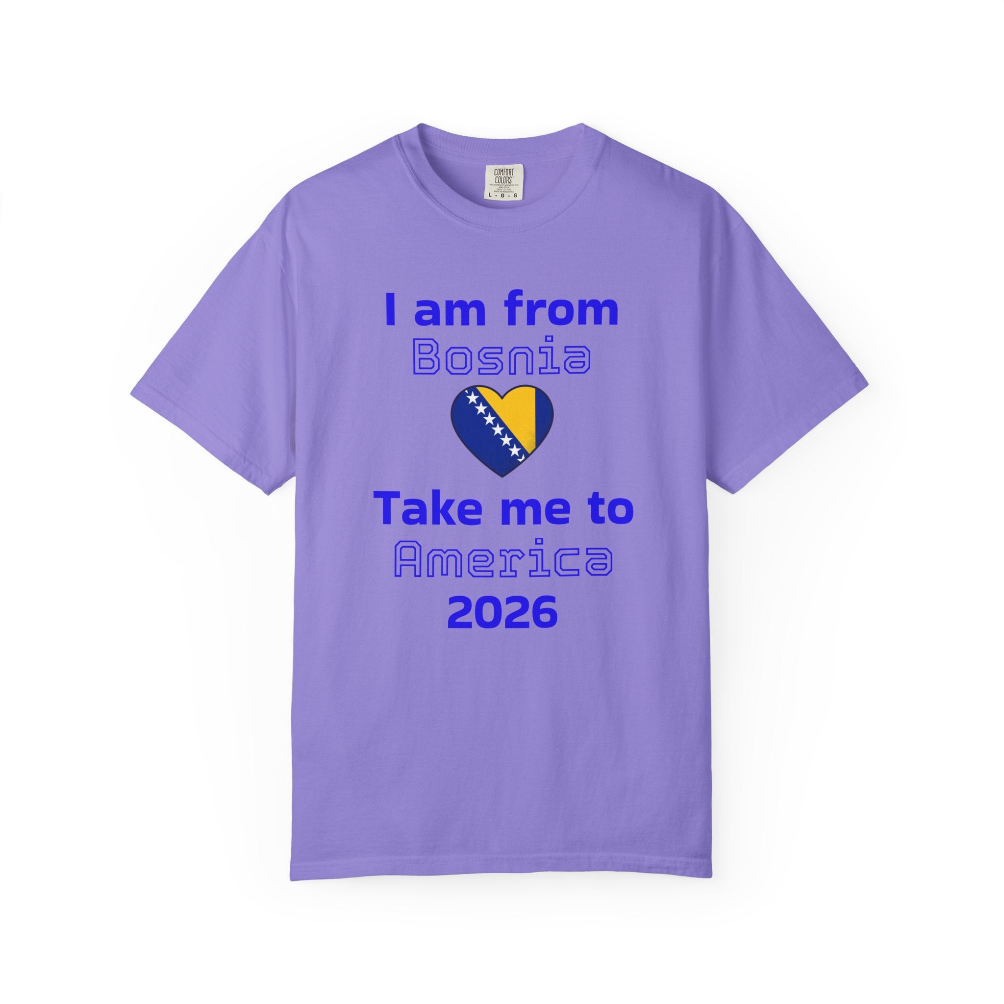 I Am From Bosnia - Take Me to America 2026 T-Shirt