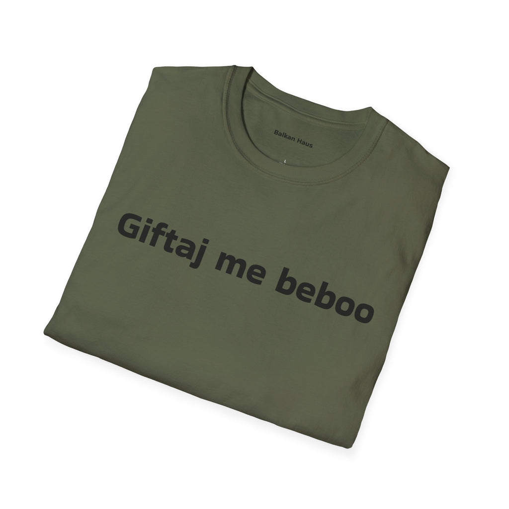'Giftaj me beboo' Balkan Haus T-Shirt — Funny Bosnian Phrase Tee