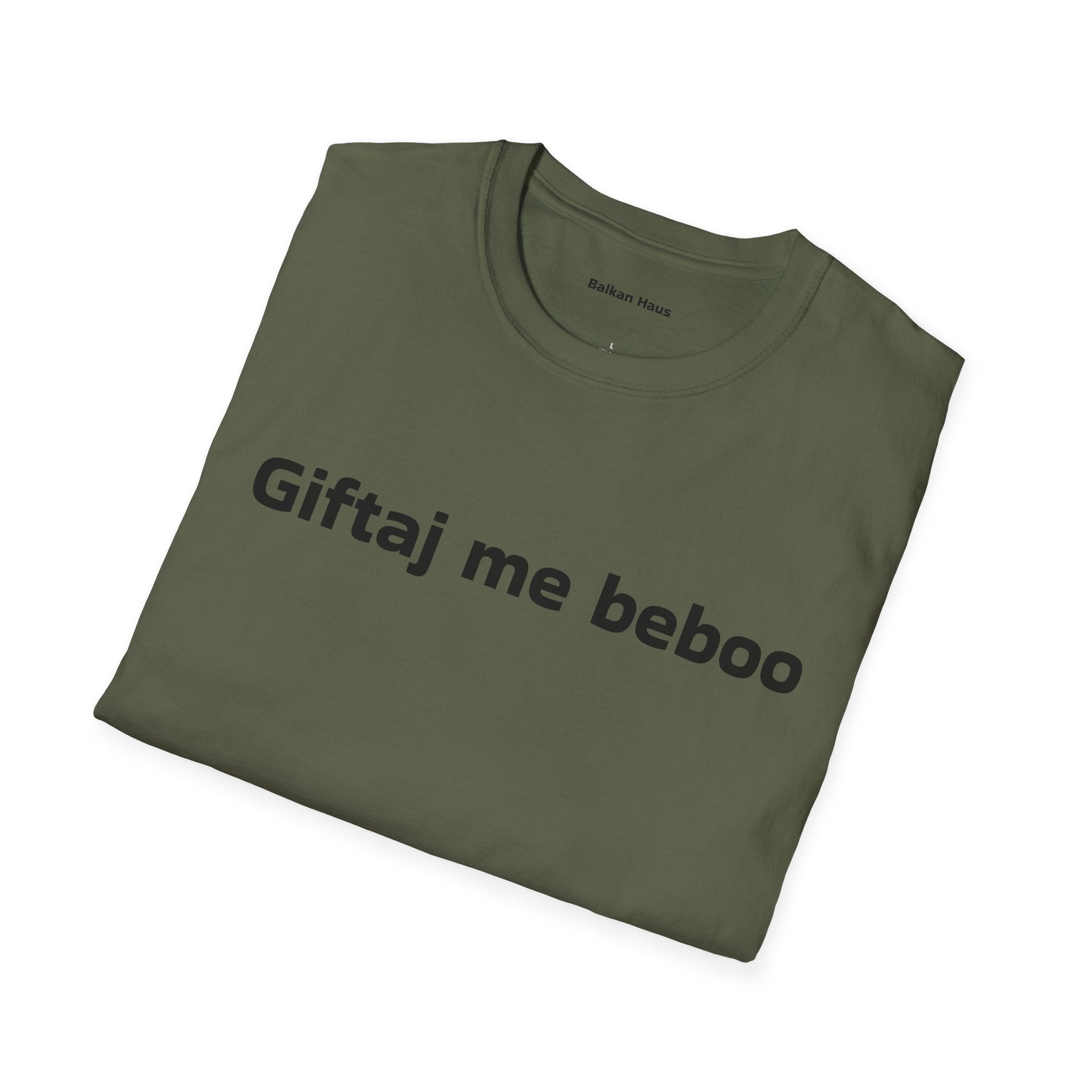 'Giftaj me beboo' Balkan Haus T-Shirt — Funny Bosnian Phrase Tee