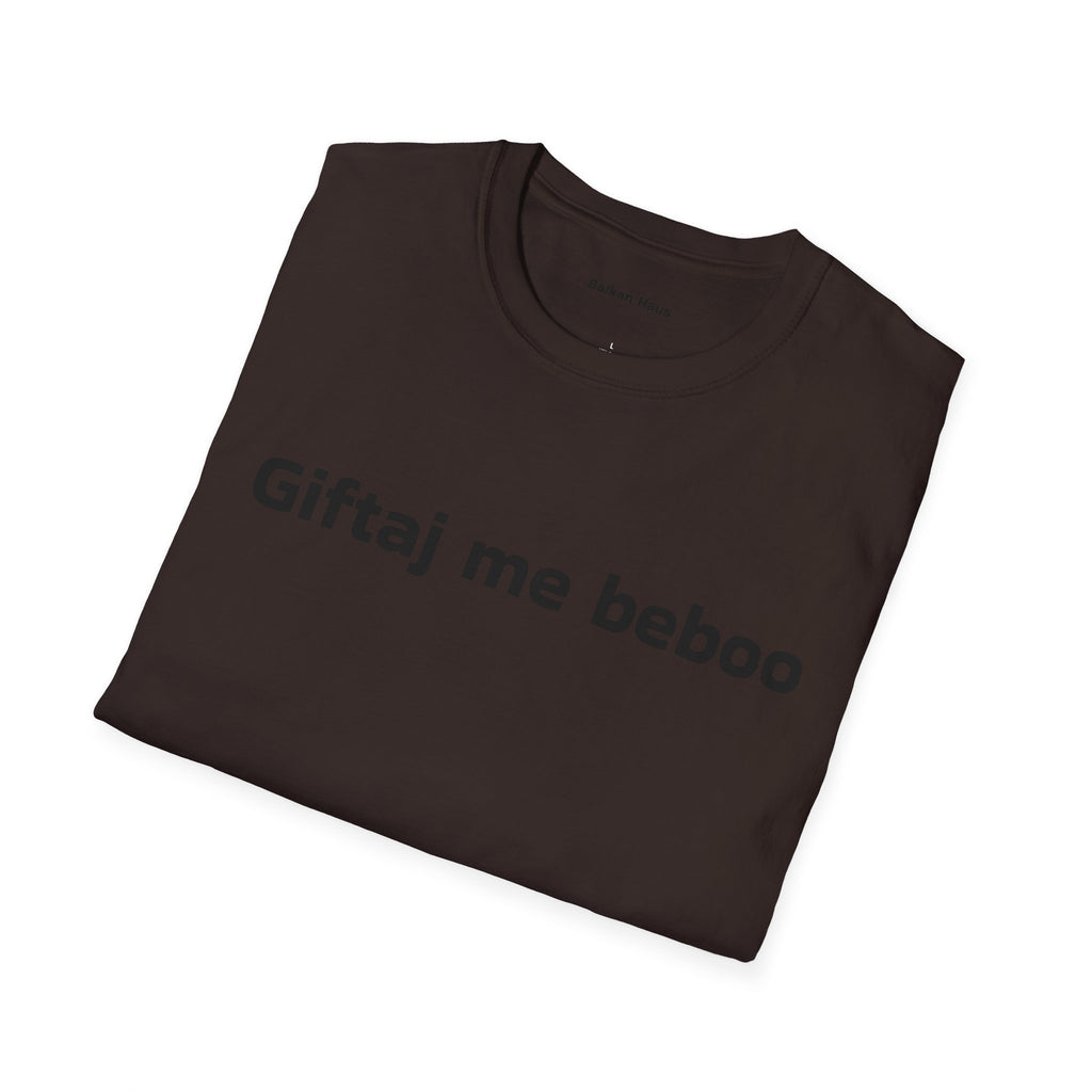 'Giftaj me beboo' Balkan Haus T-Shirt — Funny Bosnian Phrase Tee