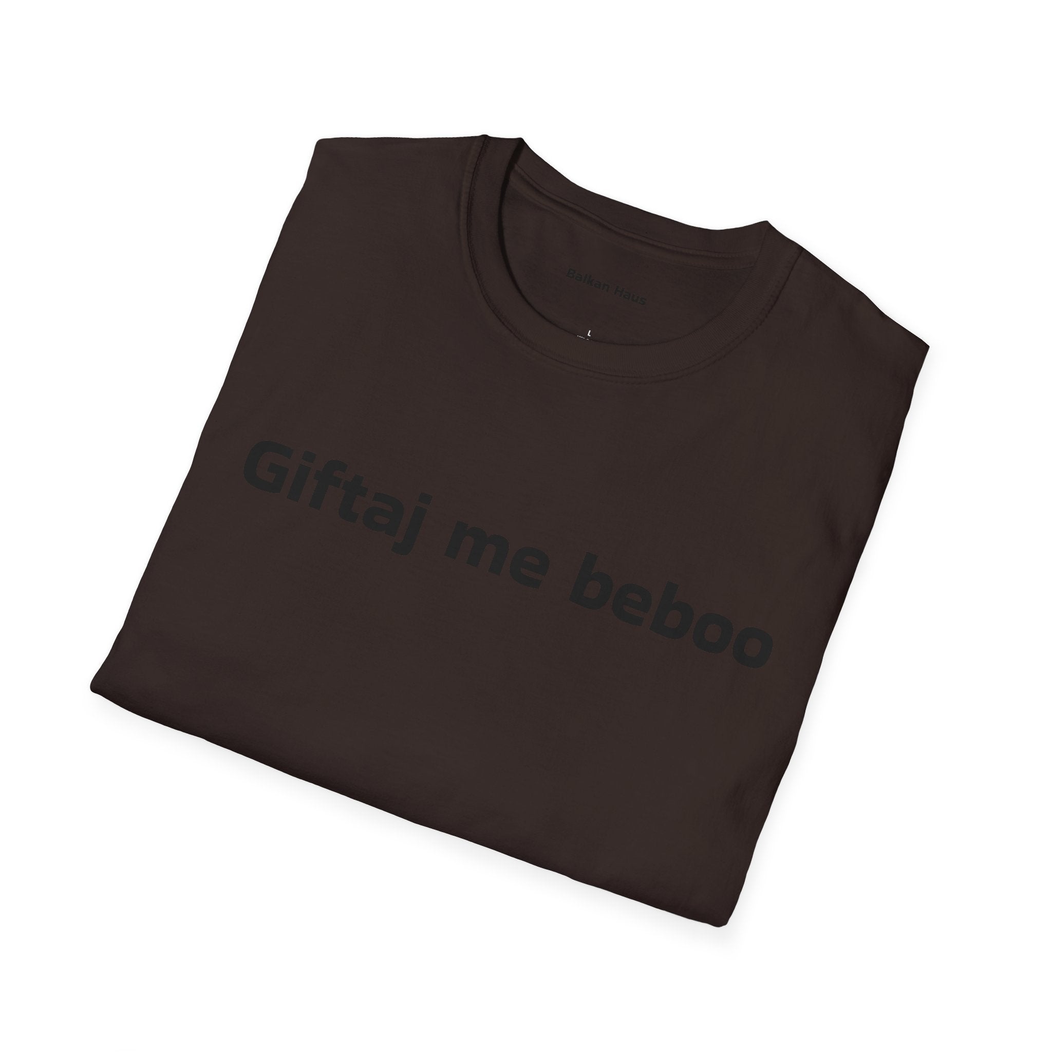 'Giftaj me beboo' Balkan Haus T-Shirt — Funny Bosnian Phrase Tee